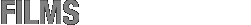 FILMS
