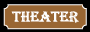 Theater