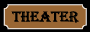 Theater